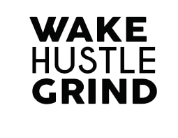  Three things to do to get rich. Wake up. Hustle hard. Grind to the fine. 
